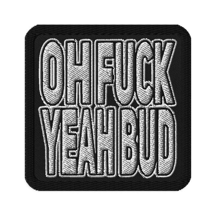 OH F#%K YEAH BUD Patch product image (1)