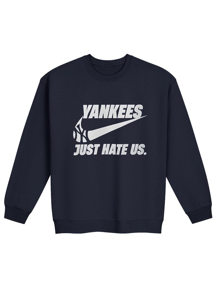 New York Yankees Just Hate Us Sweatshirt product image (1)
