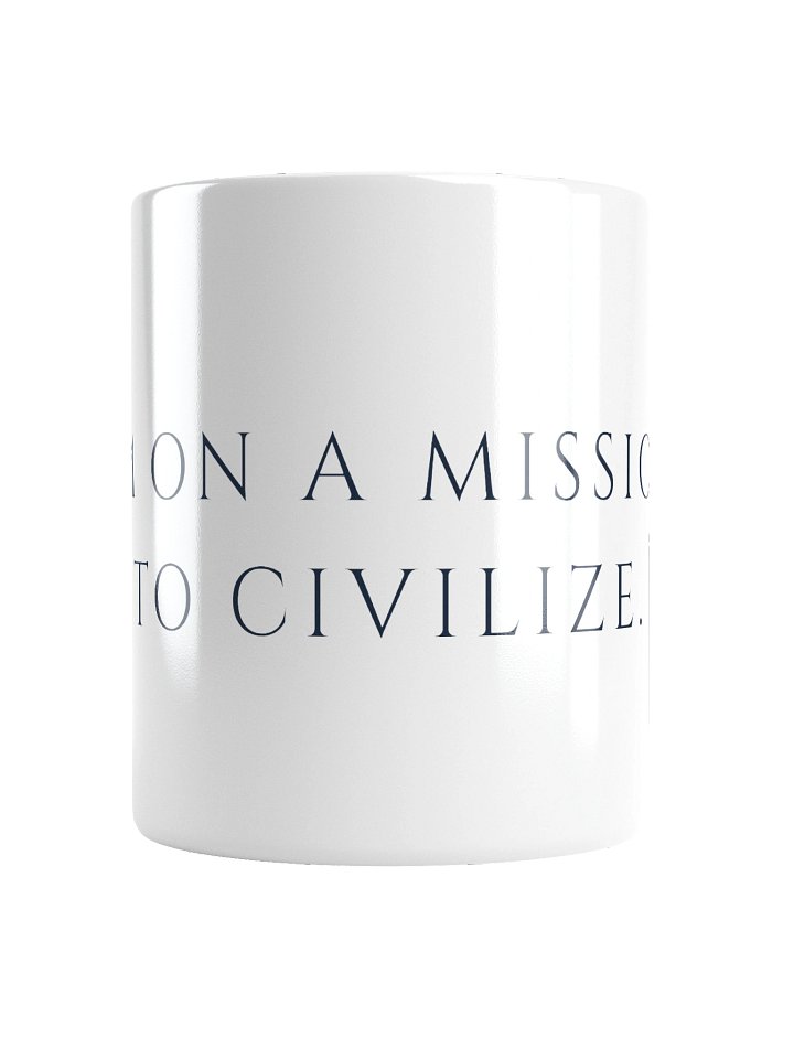 Mission to Civilize Mug product image (5)