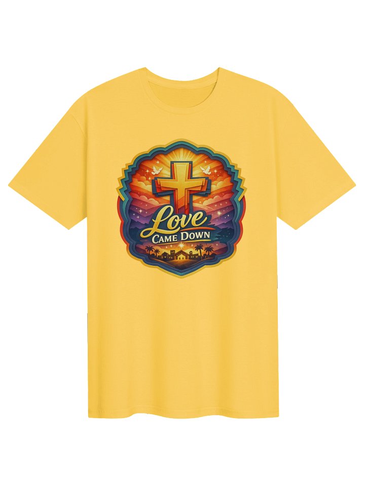 Love Came Down – Christian Graphic T-Shirt product image (91)