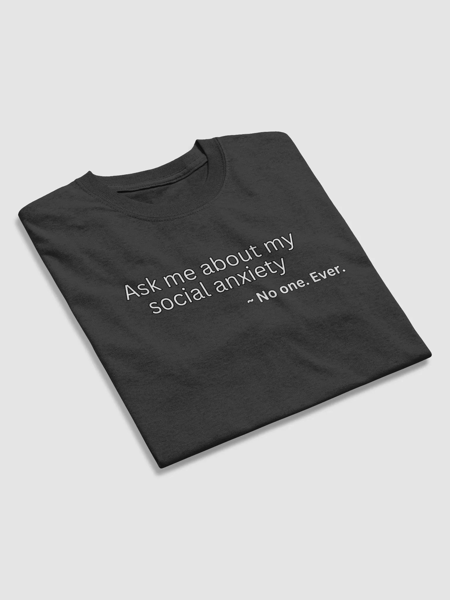 Ask Me About My Social Anxiety? product image (5)