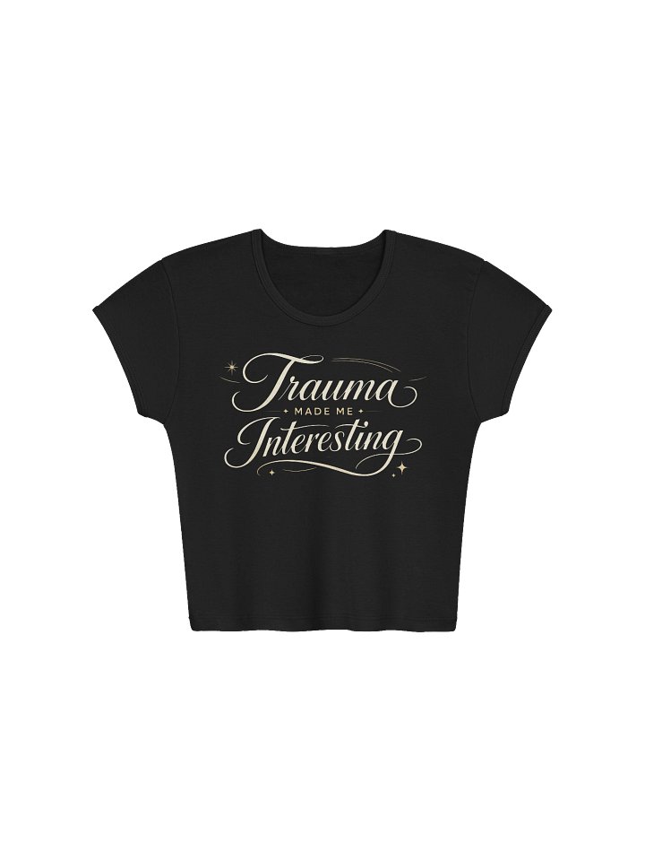 Trauma Made Me Interesting Women's Baby Tee product image (1)