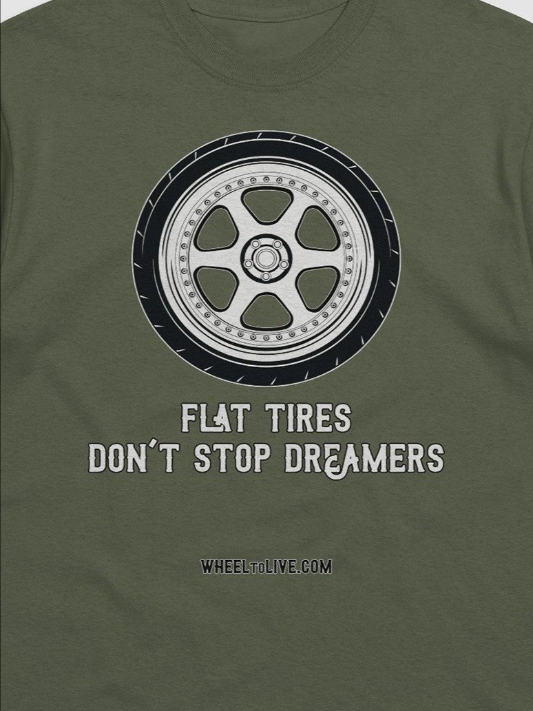 Flat Tires Don't Stop Dreamers product image (1)