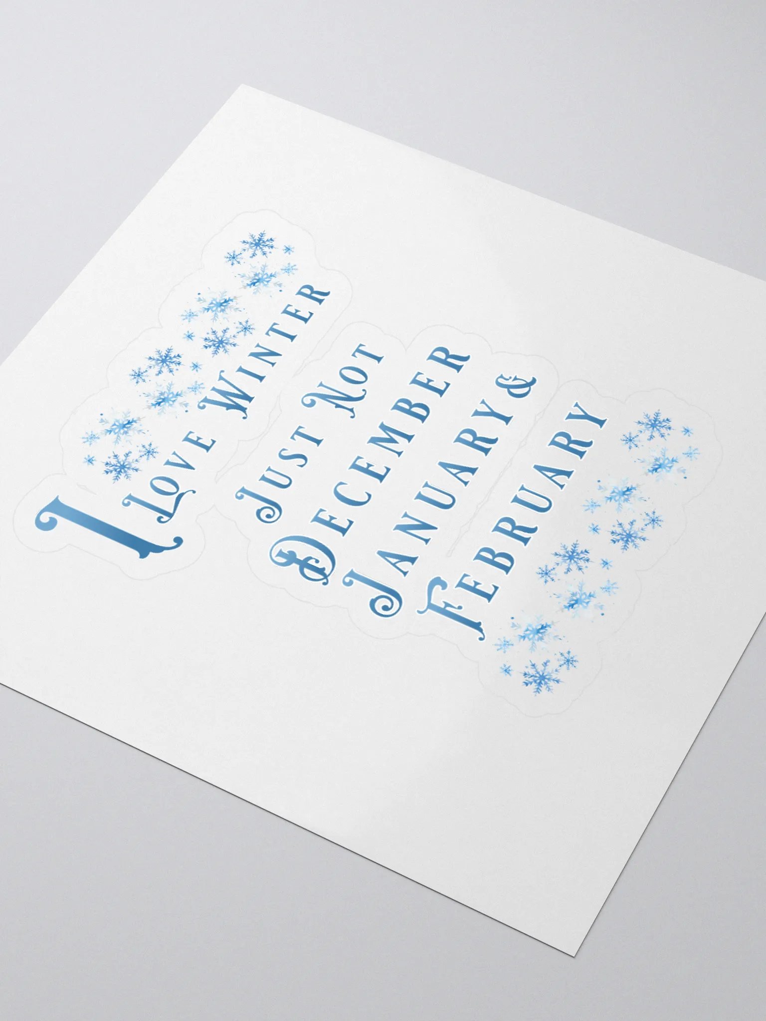I Love Winter, Not Just December, January And February Sticker product image (3)
