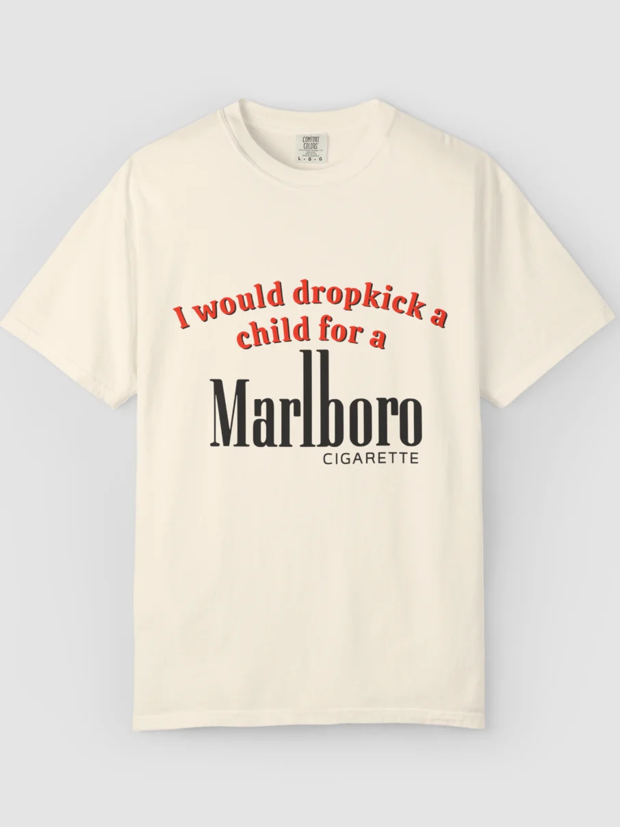I Would Dropkick a Child for Marlboro Shirt product image (2)
