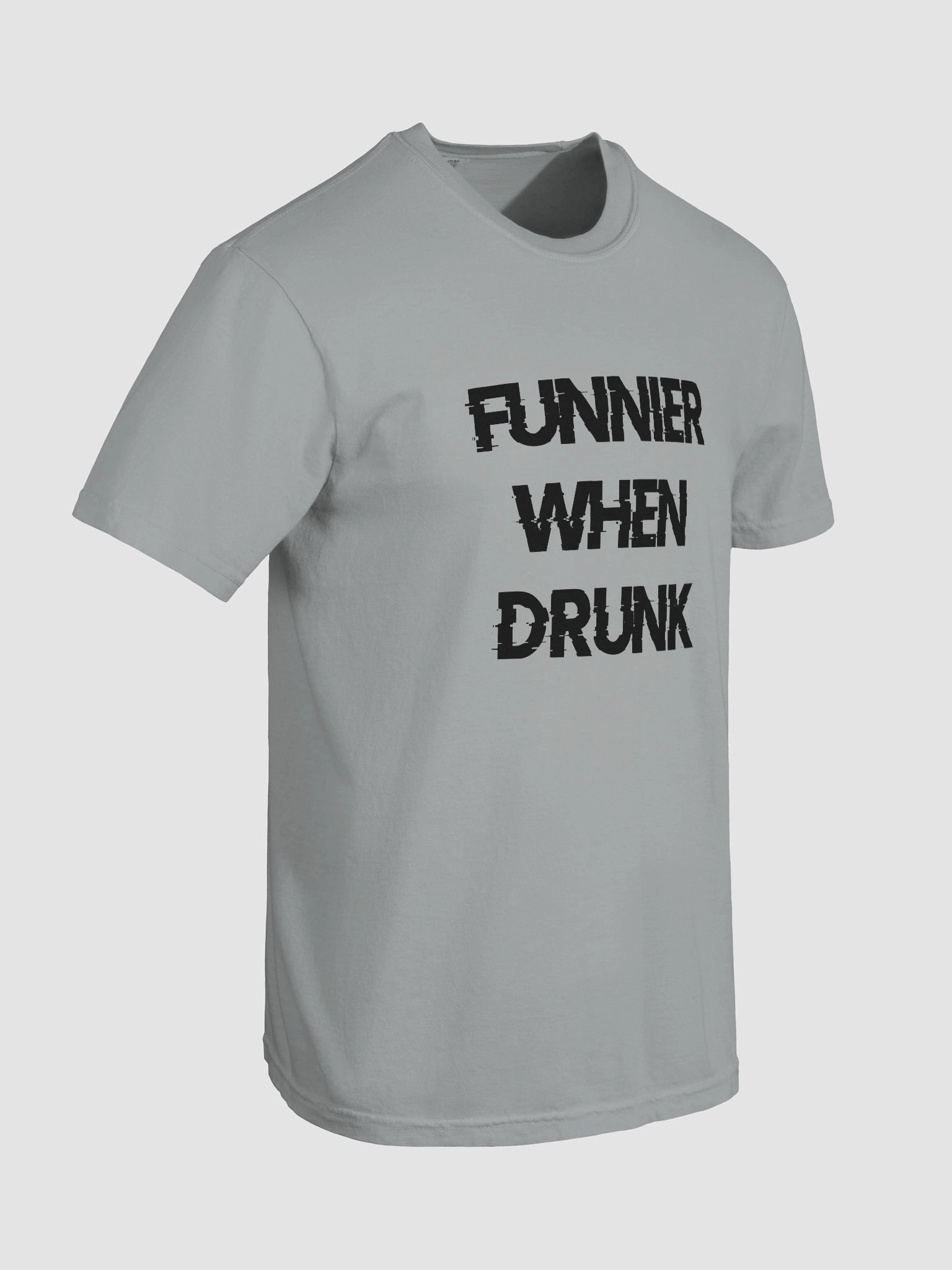 Funnier When Drunk T-shirt product image (4)