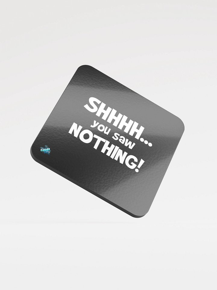 Shhhh... You Saw Nothing Coaster product image (1)