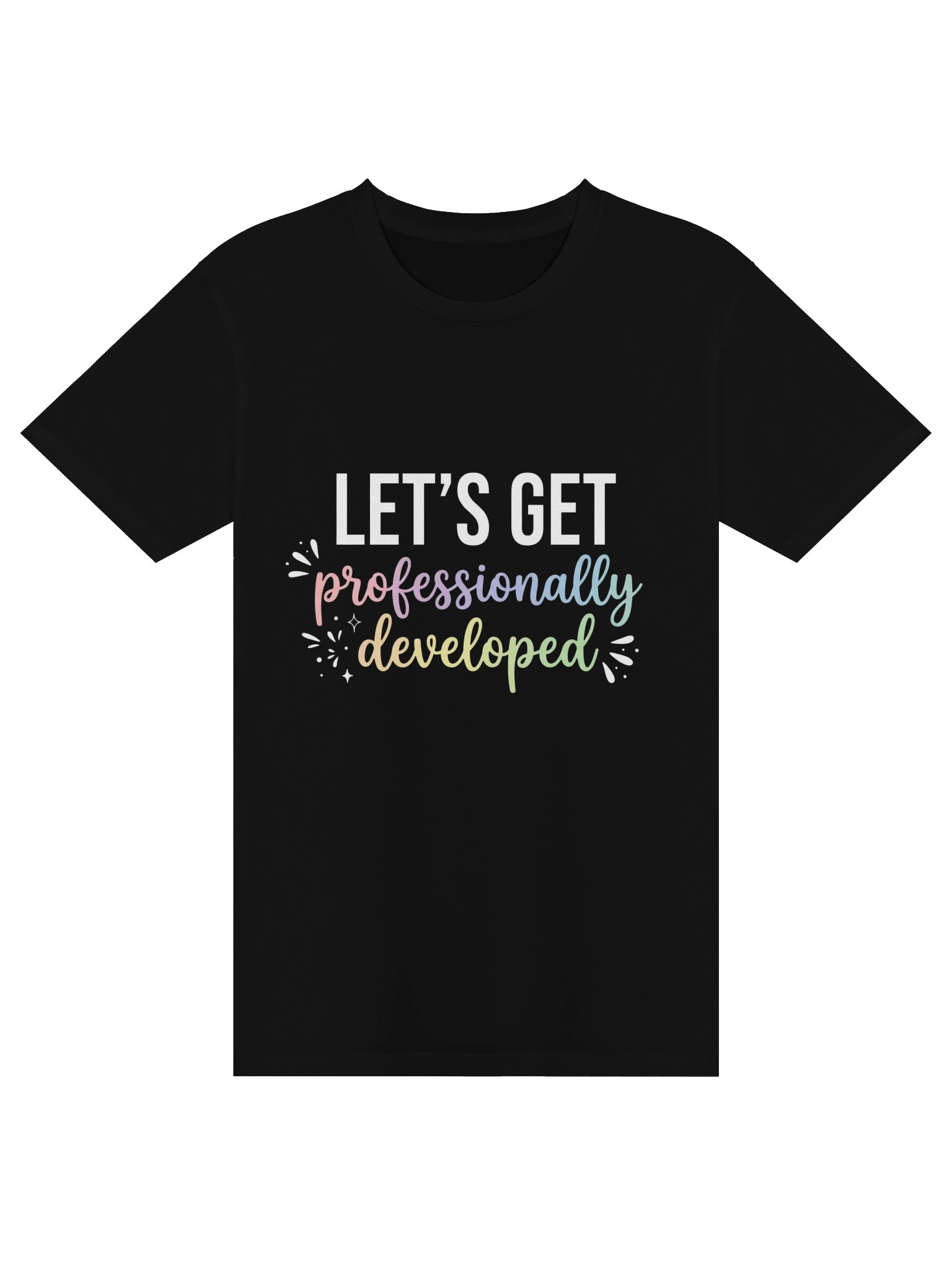 Let’s Get Professionally Developed Rainbow Tee product image (1)