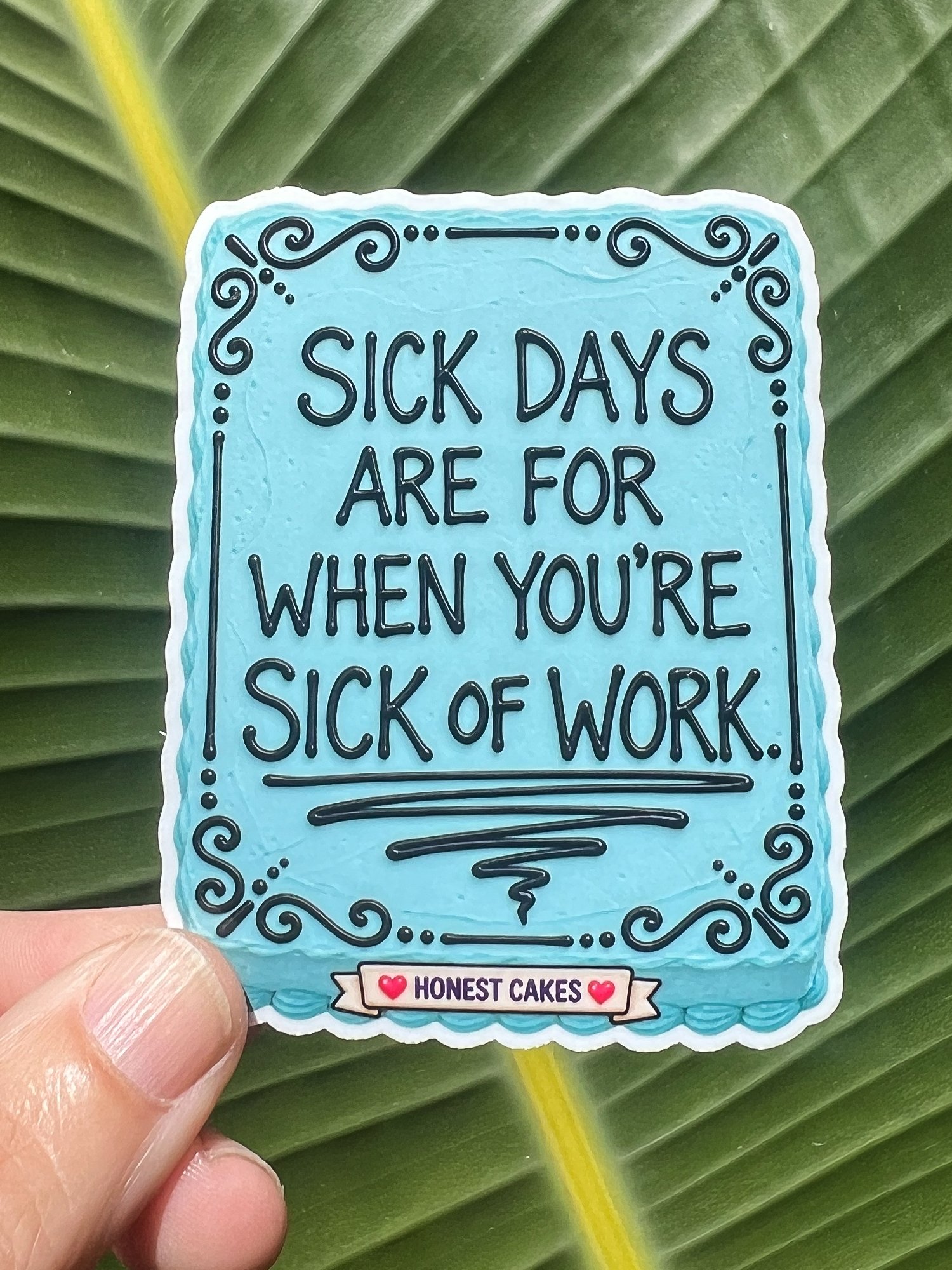VINYL STICKER: Sick Days Are For When You're Sick Of Work - FREE SHIPPING product image (1)