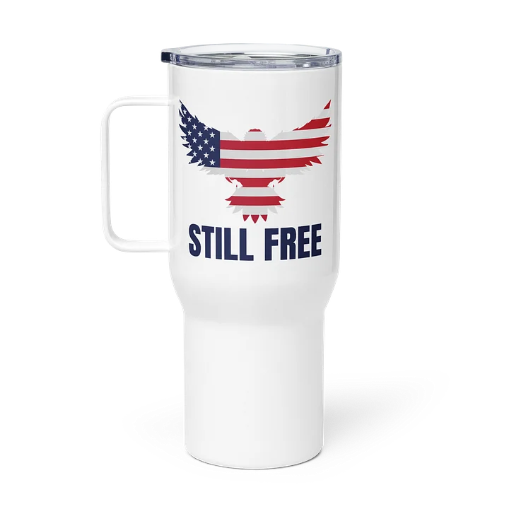 Still Free Eagle Patriotic Travel Mug product image (1)