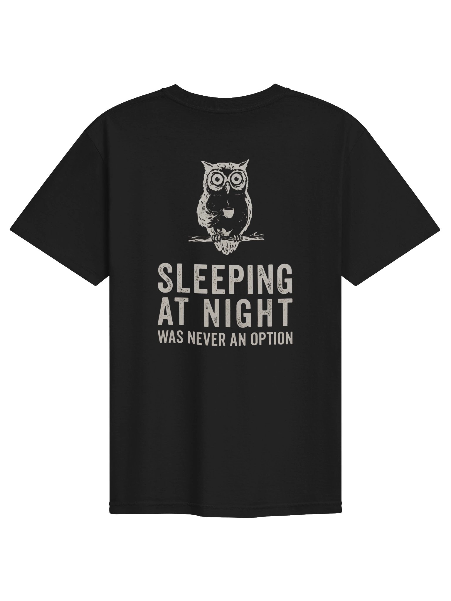 Sleeping At Night Was Never An Option product image (1)