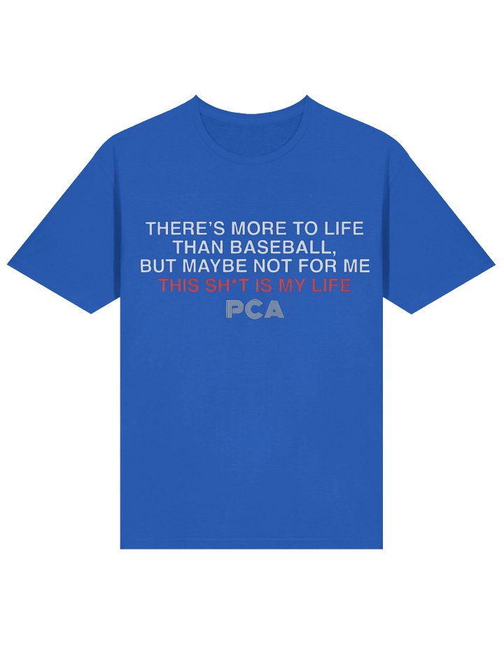 There’s More to Life PCA Shirt product image (2)