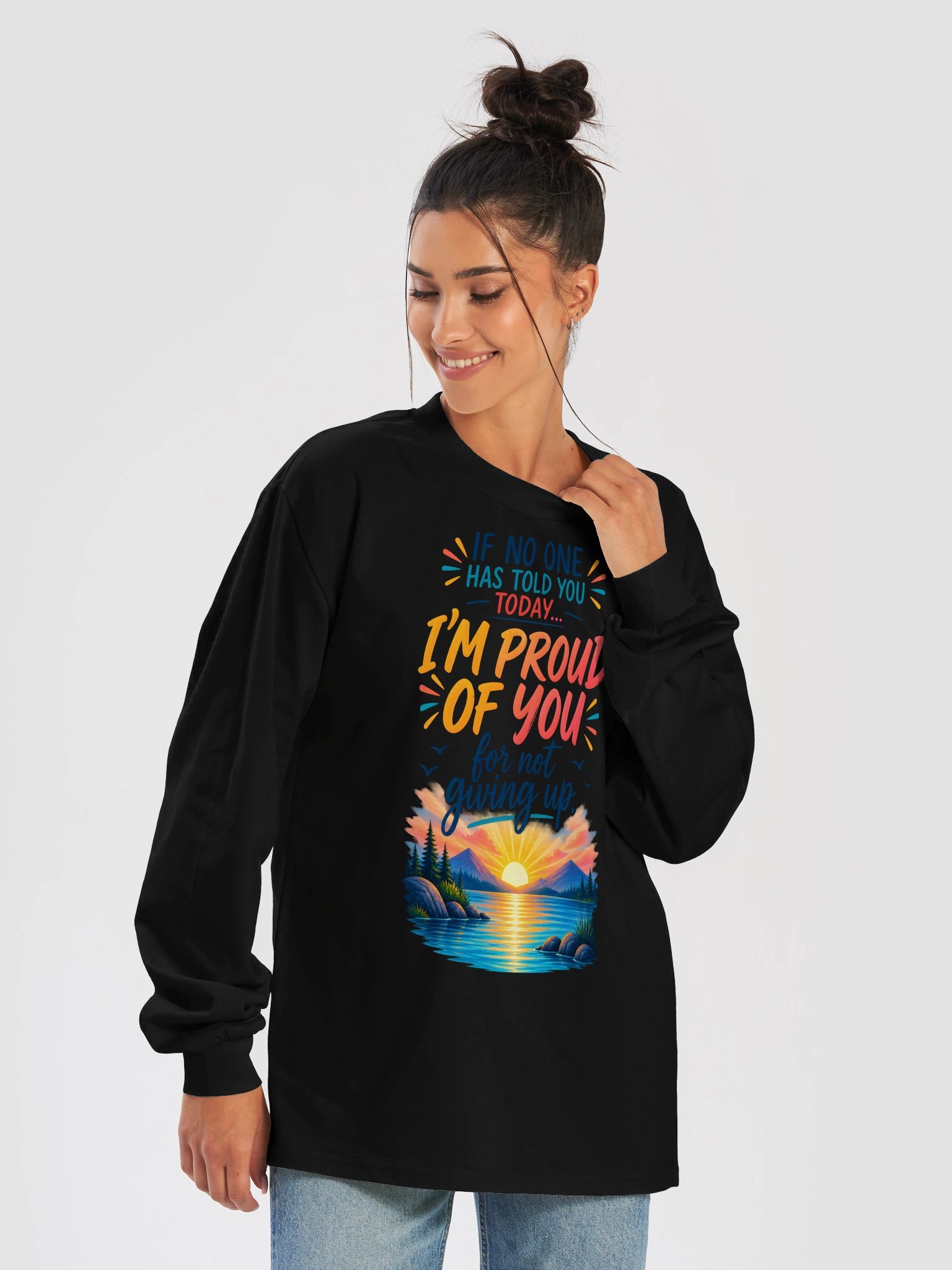 I'm Proud of You for Not Giving Up Long Sleeve product image (32)