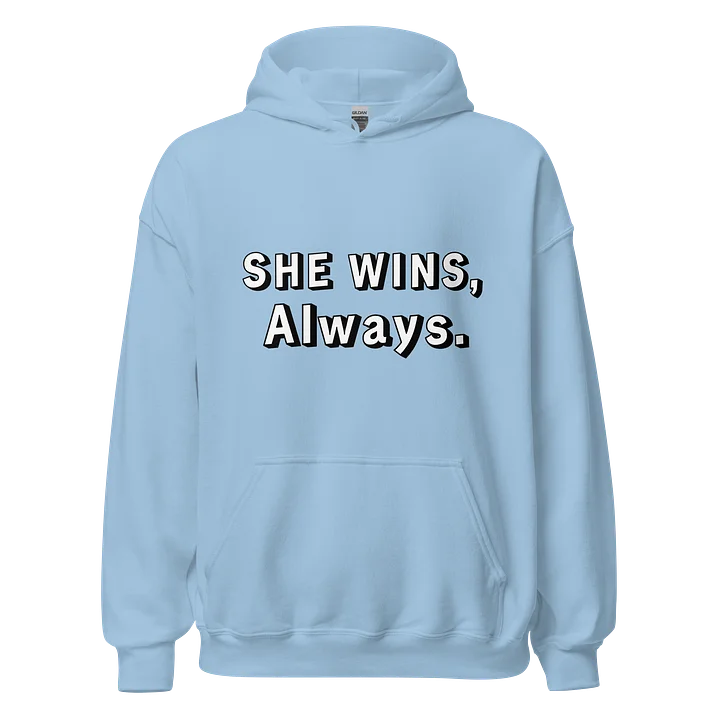 She Wins, Always Hoodie product image (1)