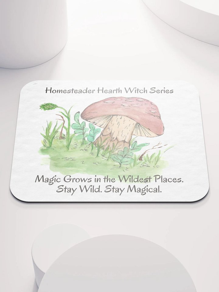 Magic Grows in the Wildest Places Mouse Pad product image (1)