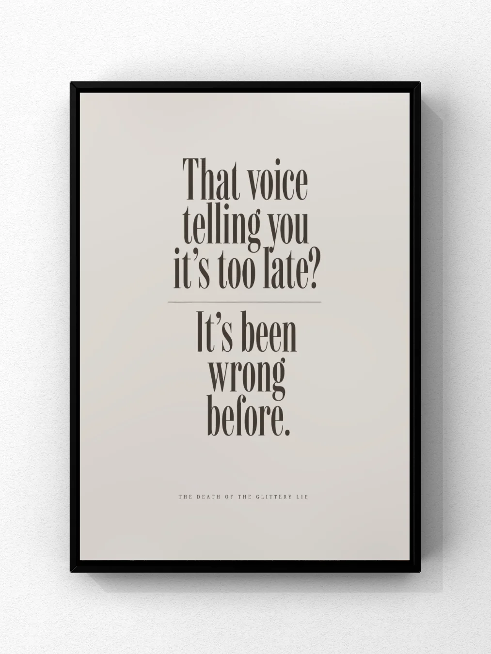 That Voice Telling You It's Too Late? - Digital Print (Light) product image (4)