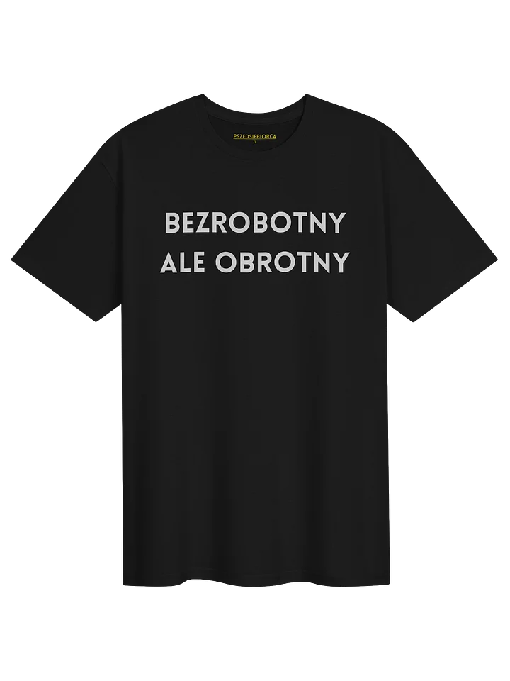 Koszulka "Bezrobotny" | Taktyczna Ochrona Anty-Etatowa product image (1)