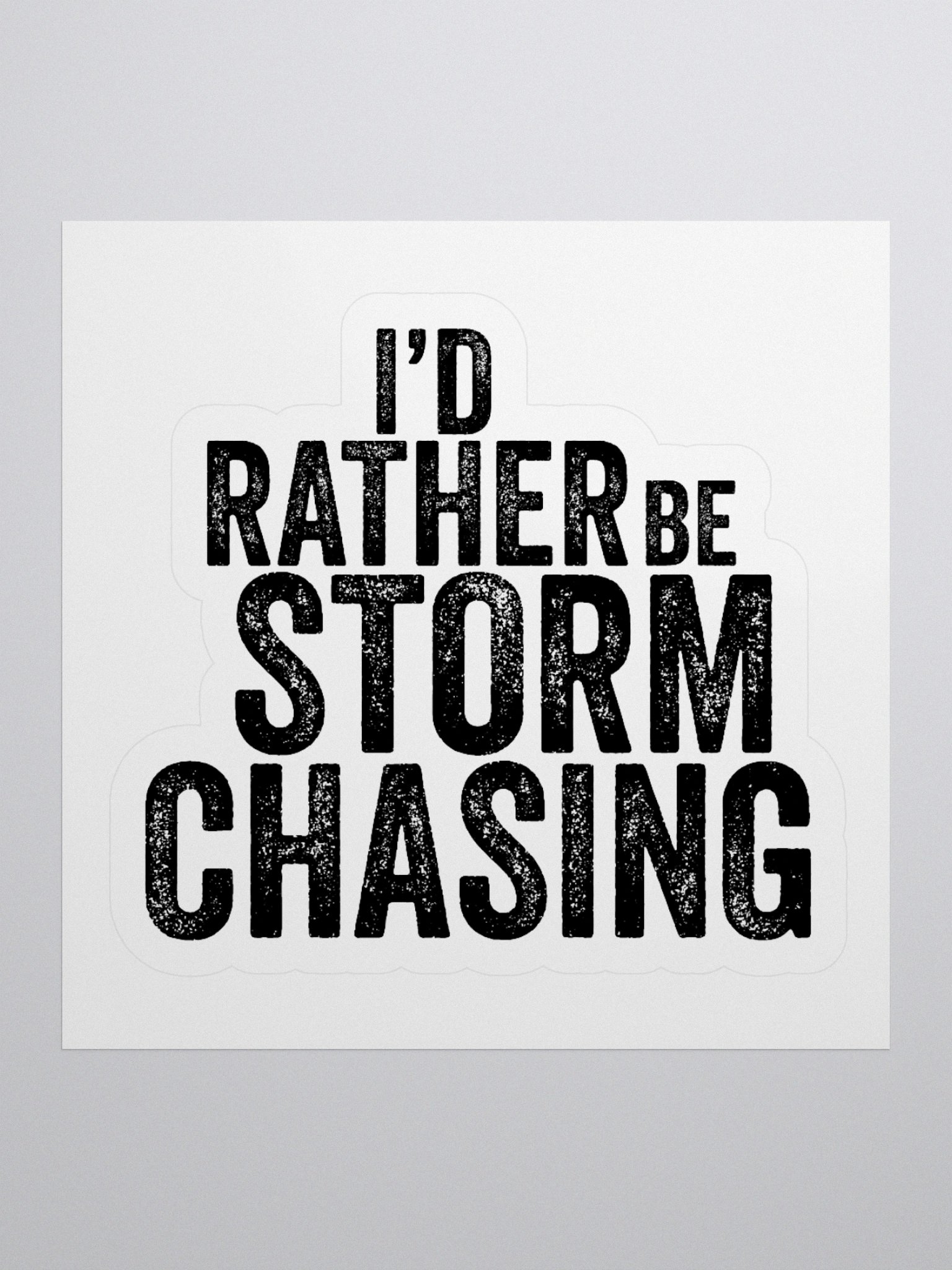 "I'd Rather Be Storm Chasing" - Sticker product image (1)