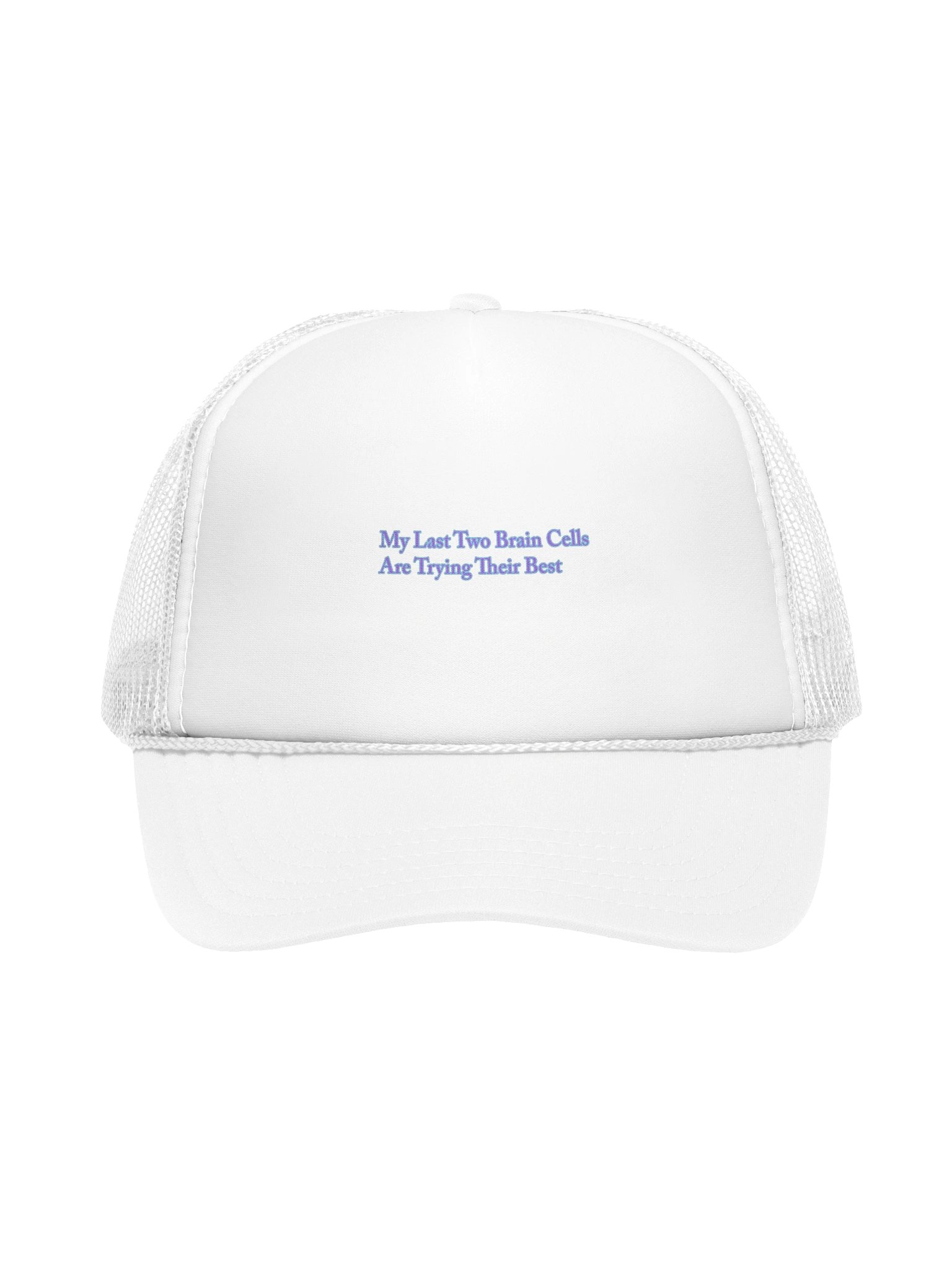 My Last Two Brain Cells Are Trying Their Best Foam Trucker Hat product image (1)