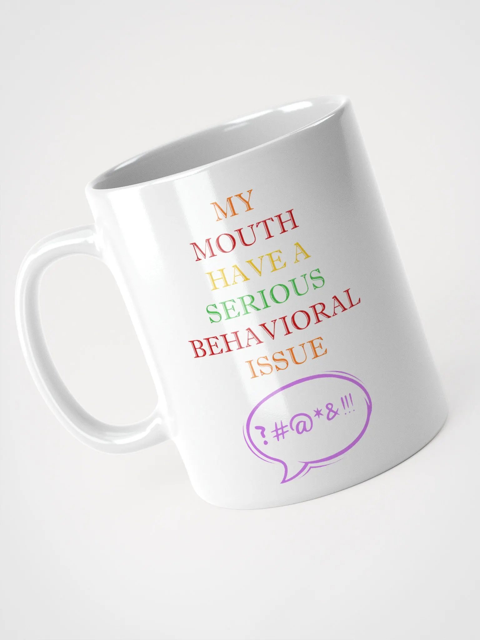 My Mouth Have A Serious Behavioral Issue White Mug product image (8)