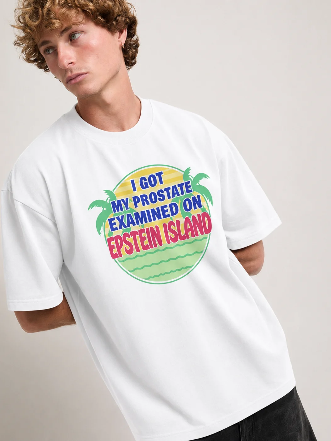 I Got My Prostate Examined On Epstein Island Funny Shirt product image (101)