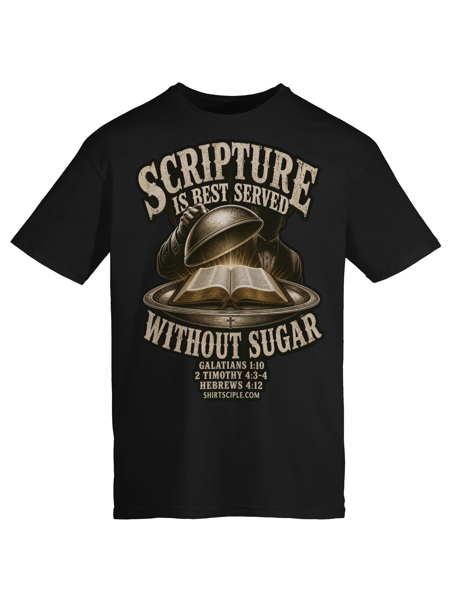 Scripture Is Best Served Without Sugar T-Shirt product image (1)
