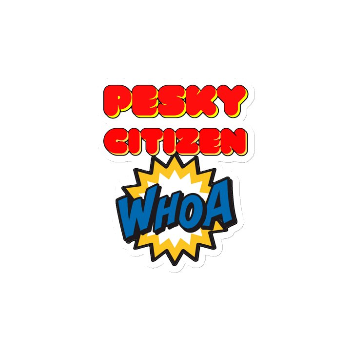 PESKY CITIZEN WHOA product image (2)