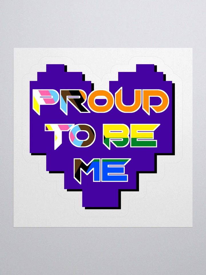 Proud to be Me Sticker product image (3)