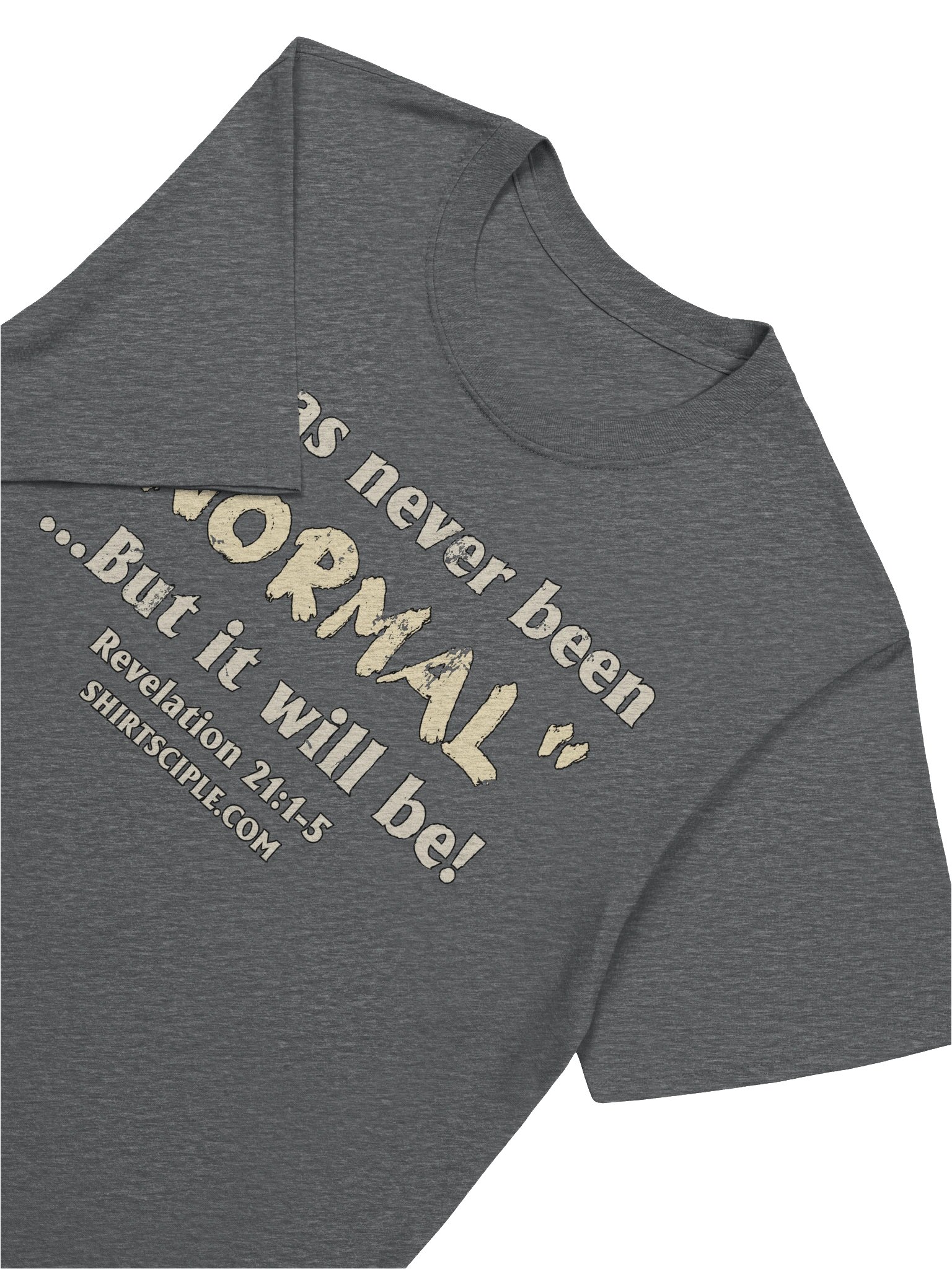 It has never been normal T-Shirt product image (3)