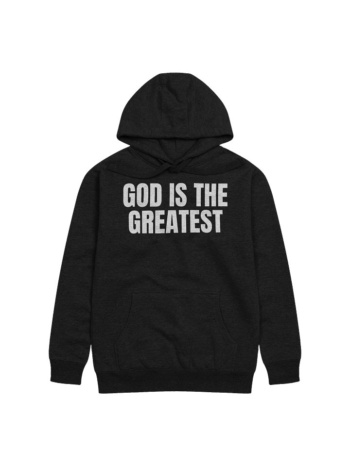 God Is The Greatest Premium Hoodie product image (1)