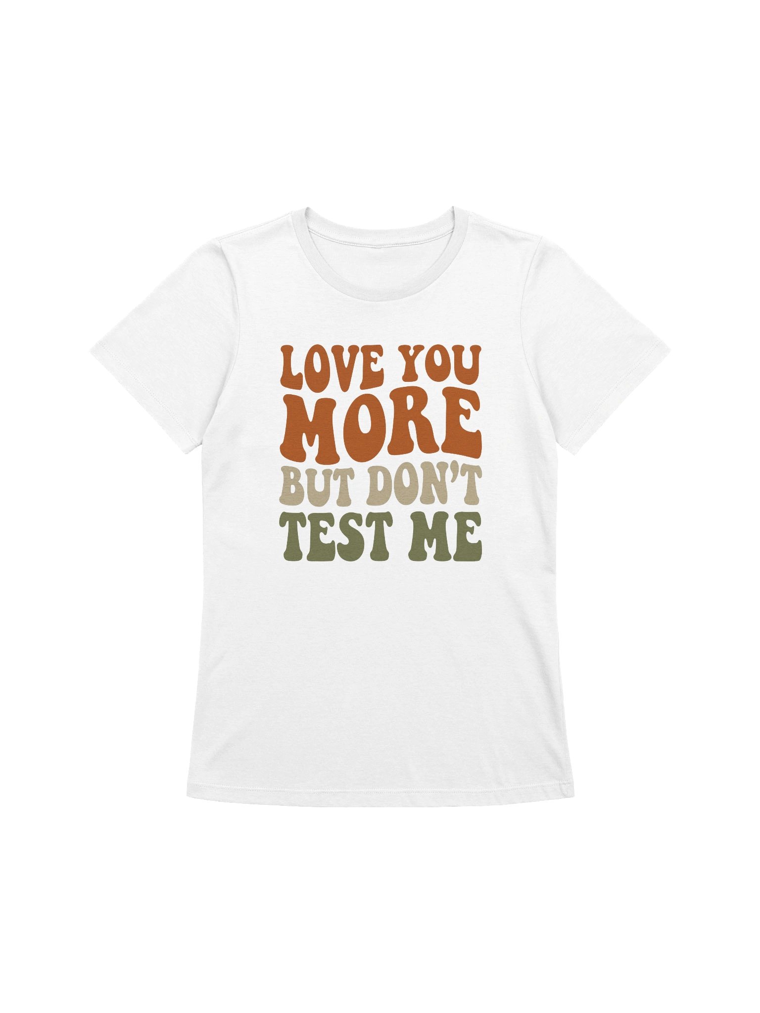 Love You Dont Test Me (White) product image (1)