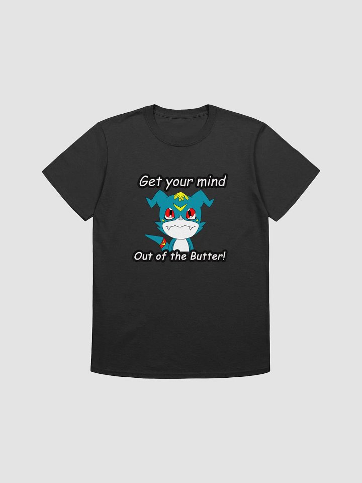 Get your mind out of the Butter product image (1)