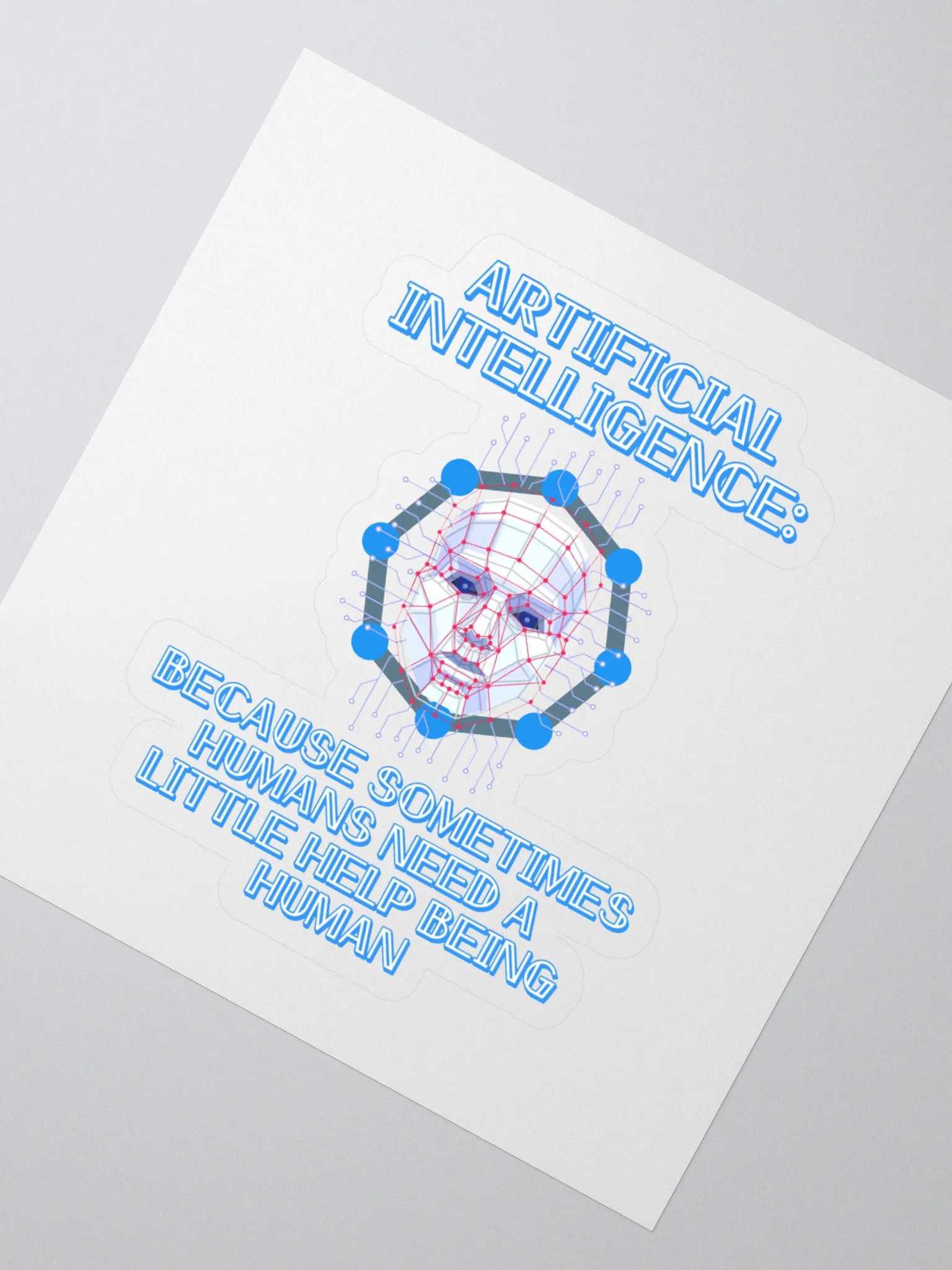 AI - Sometimes Humans Need Help Being Human Sticker product image (2)