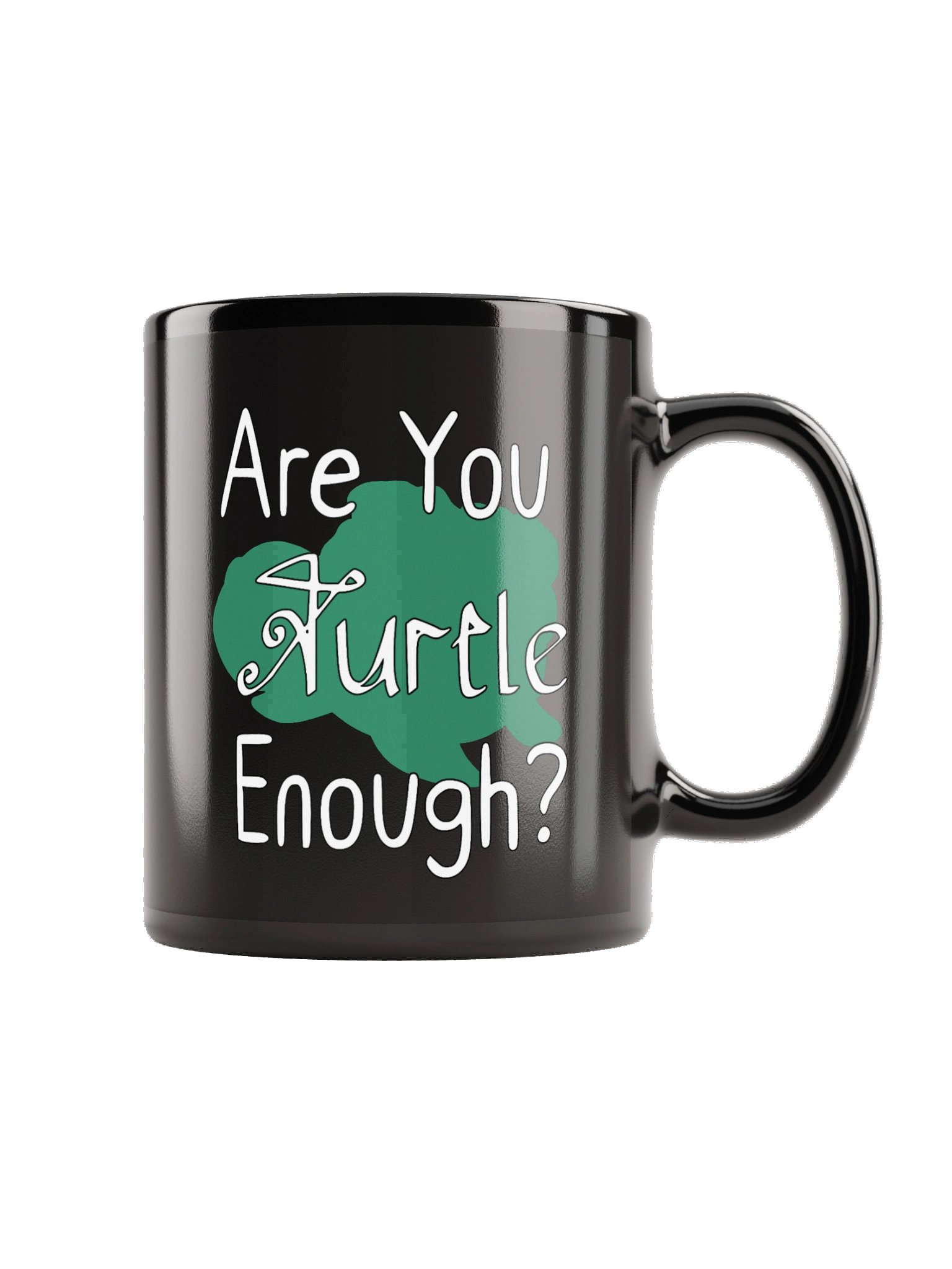 Are You Turtle Enough? Cup product image (5)