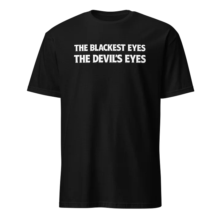 “The Blackest Eyes” Horror Statement Tee product image (1)
