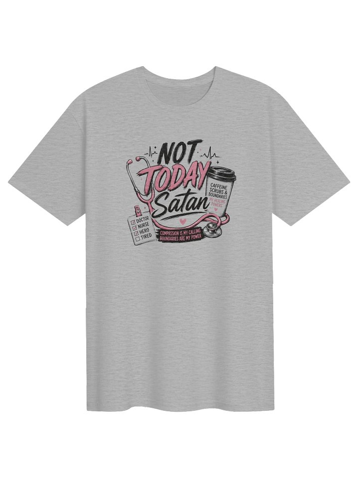 Not Today Satan Nurse Unisex T product image (3)