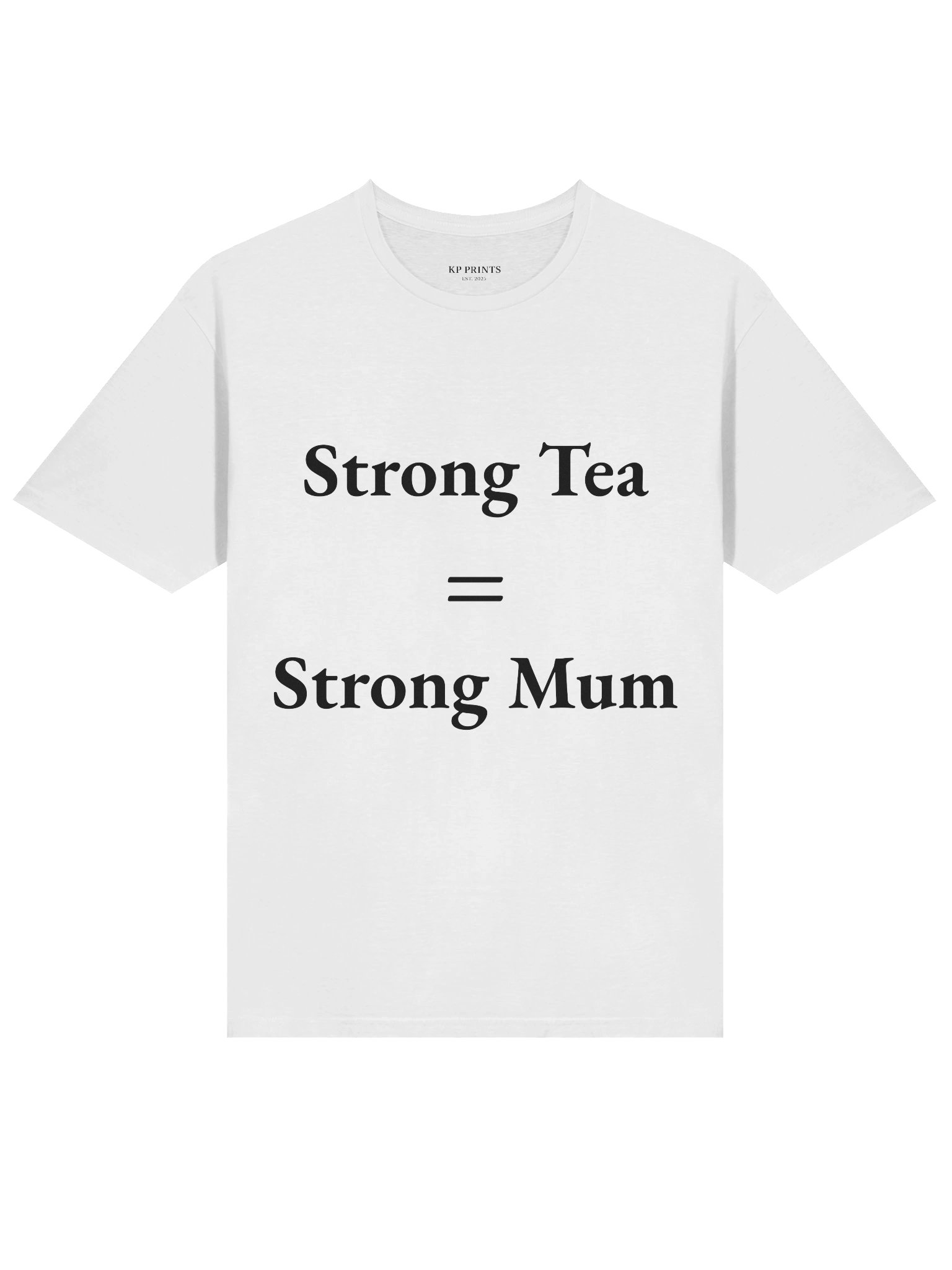 Strong Tea = Strong Mum product image (24)