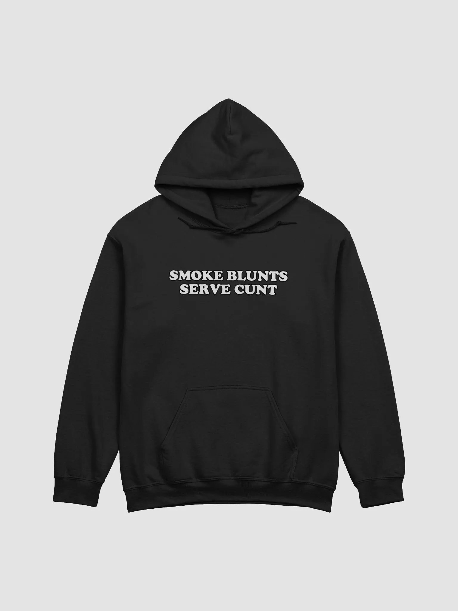 Smoke blunts serve cunt Hoodie product image (1)
