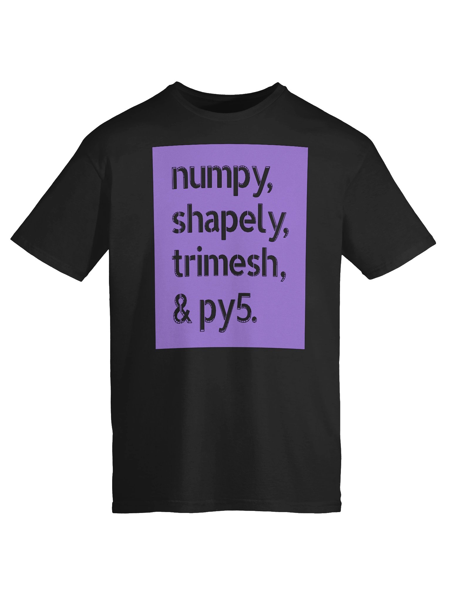 numpy, shapely, trimesh & py5 (Sofstyle T-Shirt) product image (9)