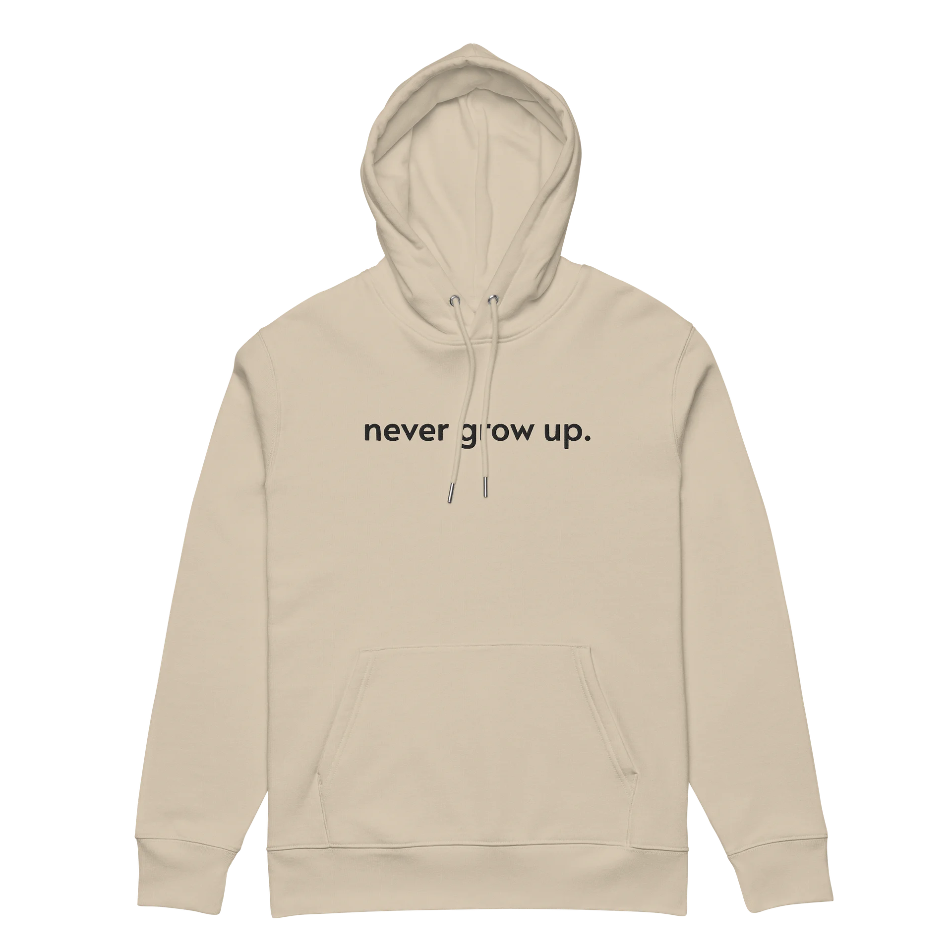 "never grow up." Embroidered Hoodie w/ black text - 100% Organic Cotton product image (1)