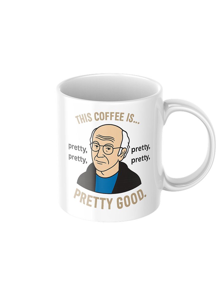 This Coffee Is Pretty Good Mug product image (1)