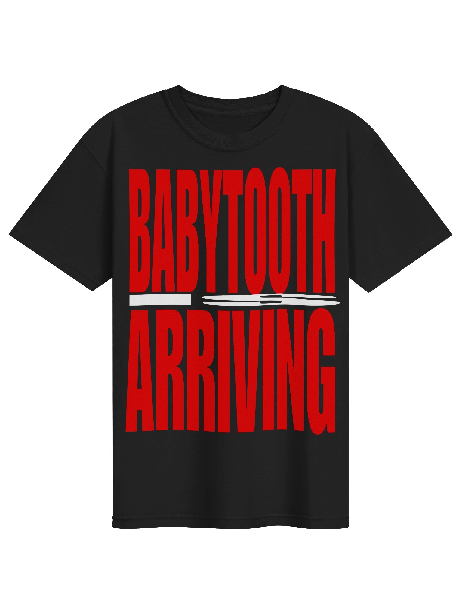 BABYTOOTH IS ARIVING (TEE) product image (1)