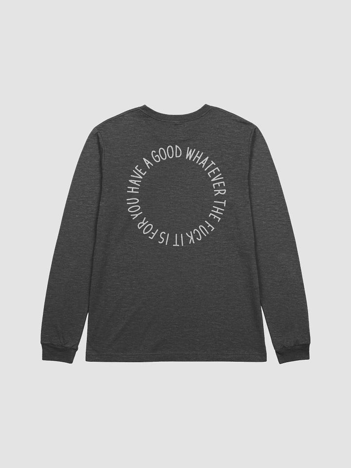 have a good day long sleeve tee (white lettering + uncensored) product image (2)