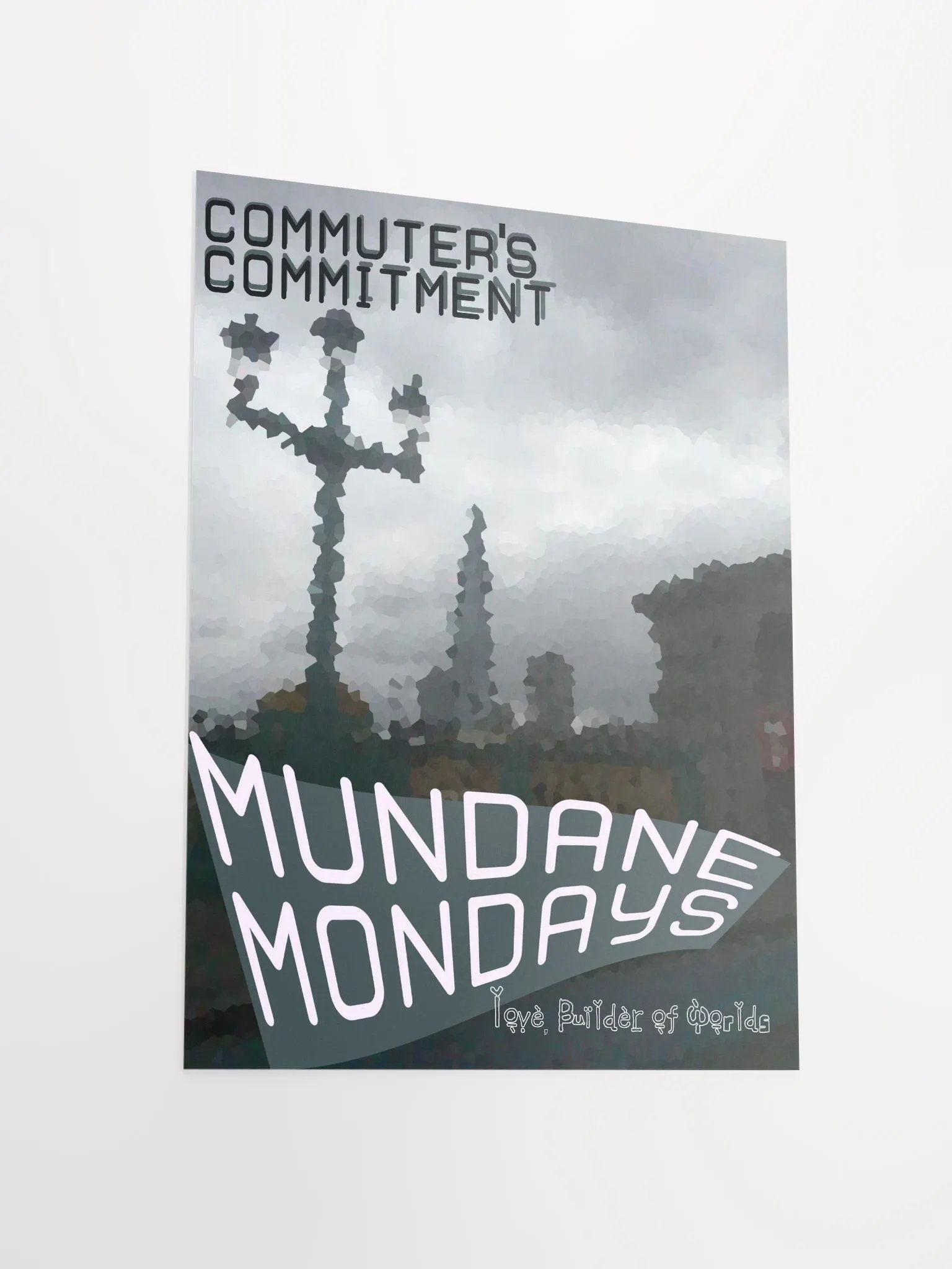 Commuter's Commitment (Mundane Mondays) Poster product image (3)