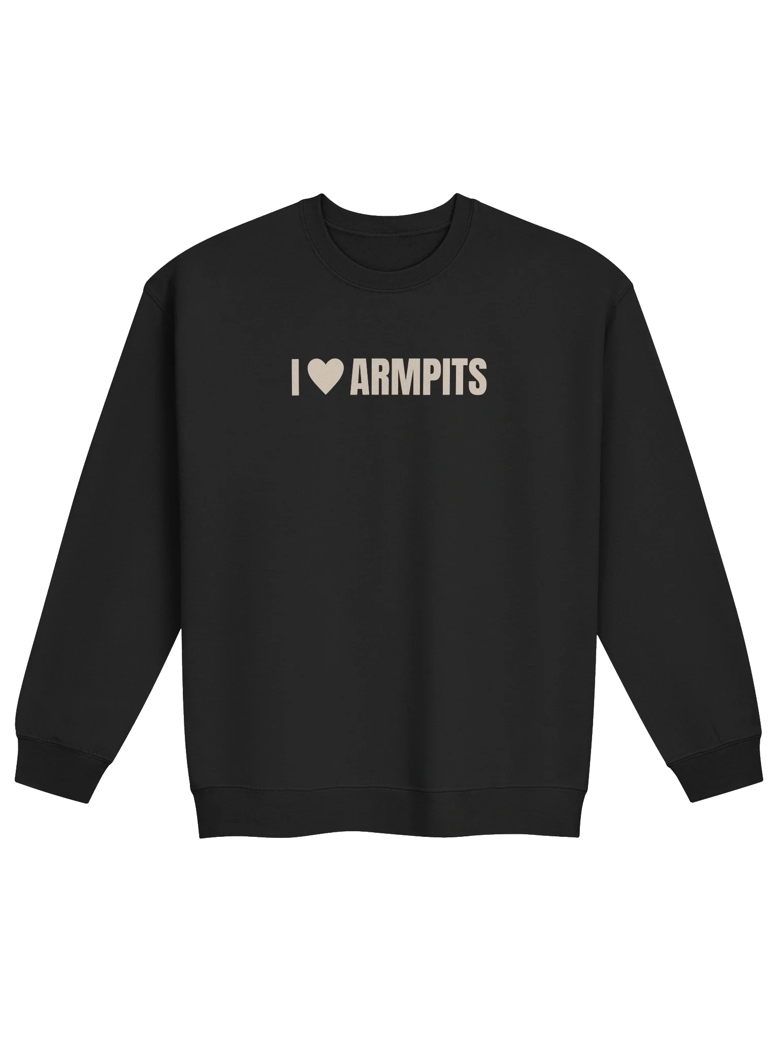 I Heart Armpits Sweatshirt
