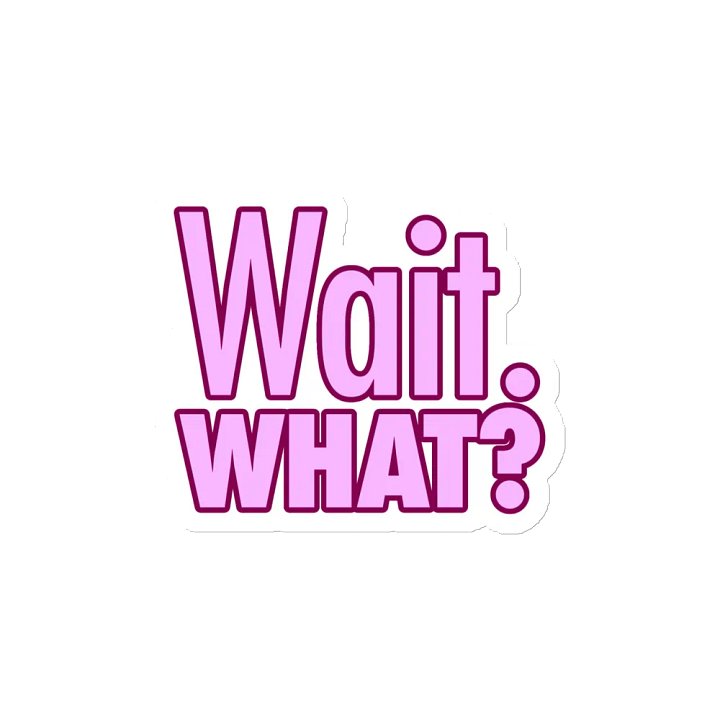 "Wait. What?" Magnet product image (2)