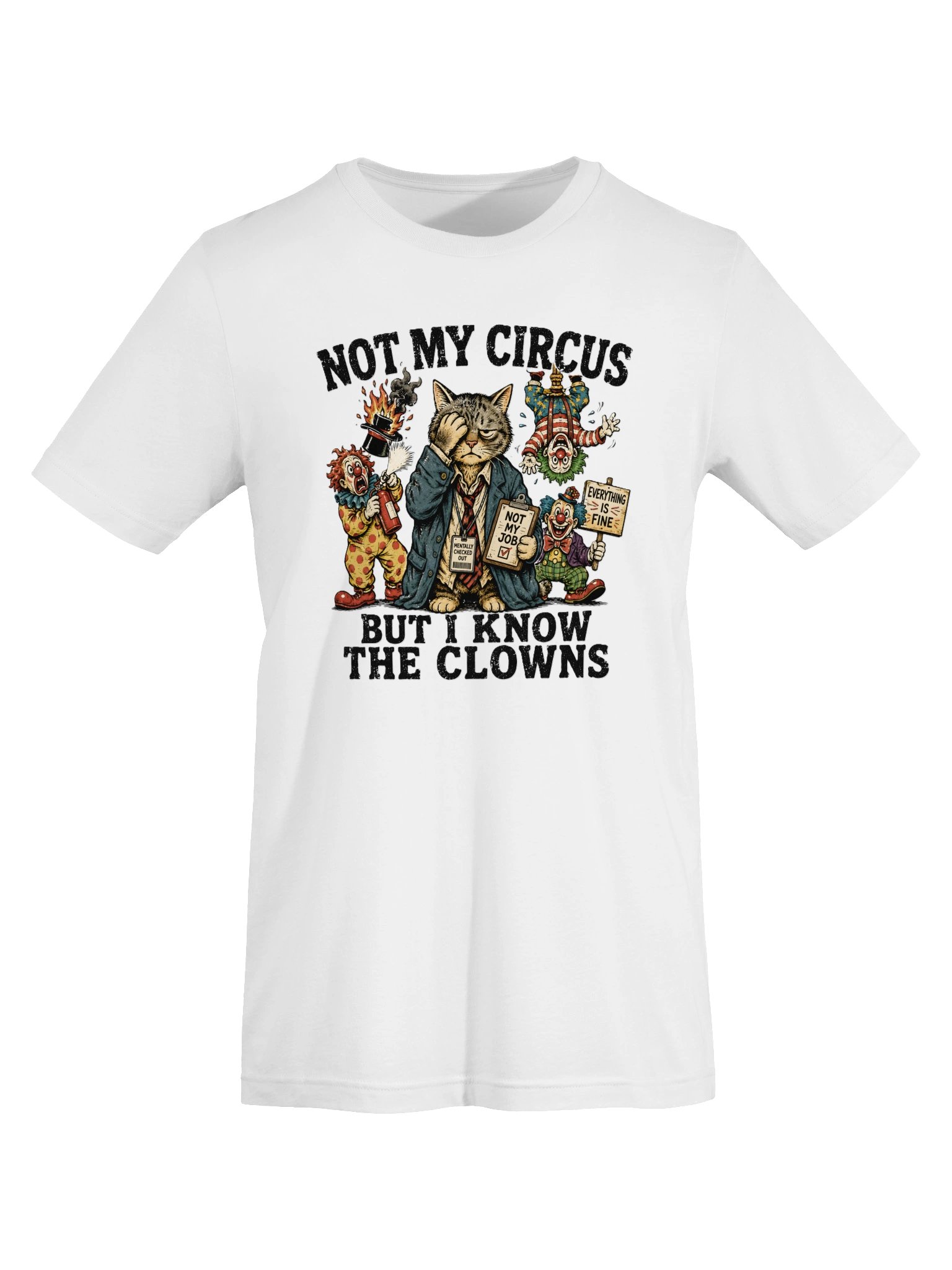Not My Circus But I Know The Clowns — Cat Tee product image (4)