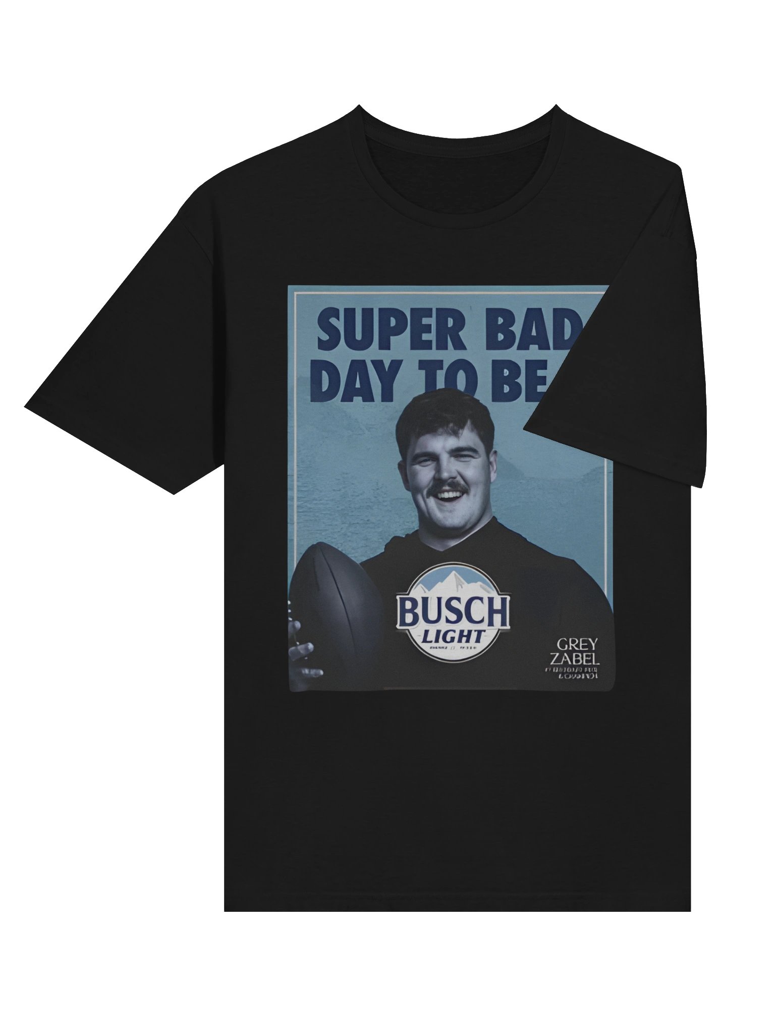 Super Bad Day to Be a Busch Light Shirt product image (4)