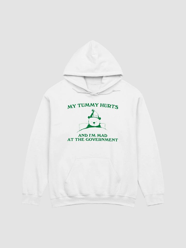 My tummy hurts and I'm mad Hoodie product image (1)
