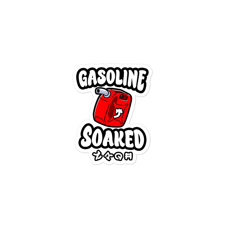 Gasoline Soaked- Sticker product image (1)